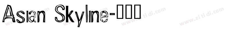 Asian Skyline字体转换
